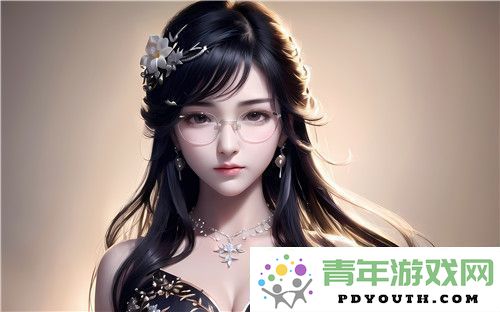 国产优秀777cos动漫作品推荐，值得追踪和关注的精彩之作